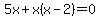 5x%2Bx%28x-2%29=0