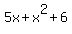 5x%2Bx%5E2%2B6