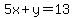 5x%2By=13