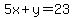5x%2By=23