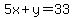5x%2By=33