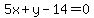 5x%2By-14=0