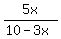 5x%2F%2810-3x%29