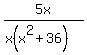 5x%2F%28x%28x%5E2%2B36%29%29
