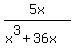 5x%2F%28x%5E3%2B36x%29