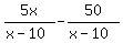 5x%2F%28x-10%29-50%2F%28x-10%29