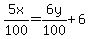 5x%2F100=6y%2F100%2B6