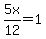 5x%2F12+=+1