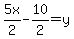 5x%2F2-10%2F2=y