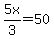 5x%2F3=50
