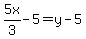 5x%2F3-5=y-5