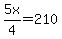5x%2F4=210