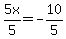 5x%2F5=-10%2F5