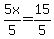 5x%2F5=15%2F5