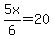 5x%2F6=20