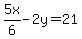 5x%2F6-2y=21