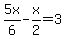 5x%2F6-x%2F2=3