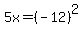 5x=%28-12%29%5E2
