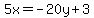 5x=-20y%2B3