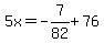5x=-7%2F82%2B76