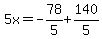 5x=-78%2F5%2B140%2F5