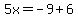 5x=-9%2B6