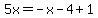 5x=-x-4%2B1