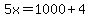 5x=1000%2B4