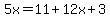 5x=11%2B12x%2B3