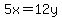 5x=12y