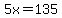 5x=135