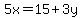 5x=15%2B3y