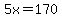 5x=170