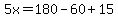 5x=180-60%2B15