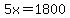 5x=1800