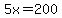 5x=200