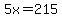 5x=215
