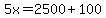 5x=2500%2B100