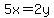 5x=2y