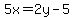 5x=2y-5