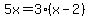 5x=3%28x-2%29
