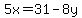 5x=31-8y