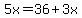 5x=36%2B3x