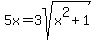 5x=3sqrt%28x%5E2%2B1%29