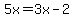 5x=3x-2