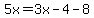 5x=3x-4-8