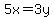 5x=3y