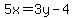 5x=3y-4