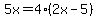 5x=4%282x-5%29