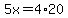 5x=4%2A20